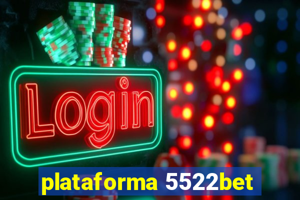 plataforma 5522bet